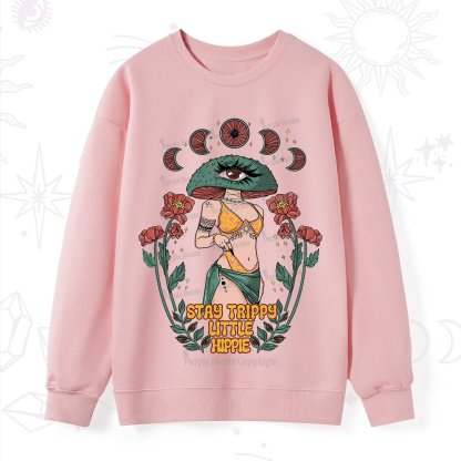 Purplehecate Stay Trippy Little Hippie Sweatshirt