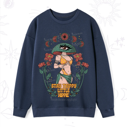 Purplehecate Stay Trippy Little Hippie Sweatshirt