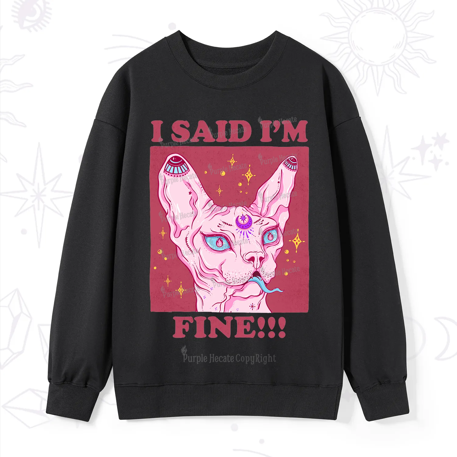 Purplehecate I Said I'm Fine Sweatshirt