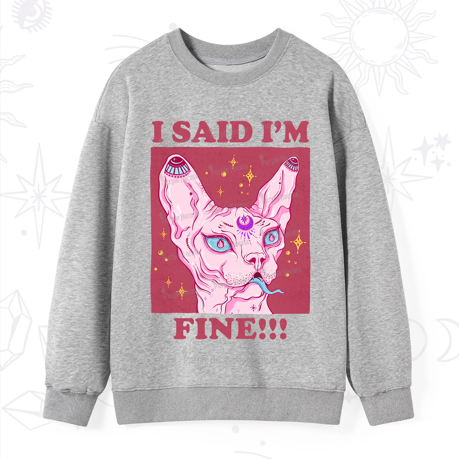 Purplehecate I Said I'm Fine Sweatshirt