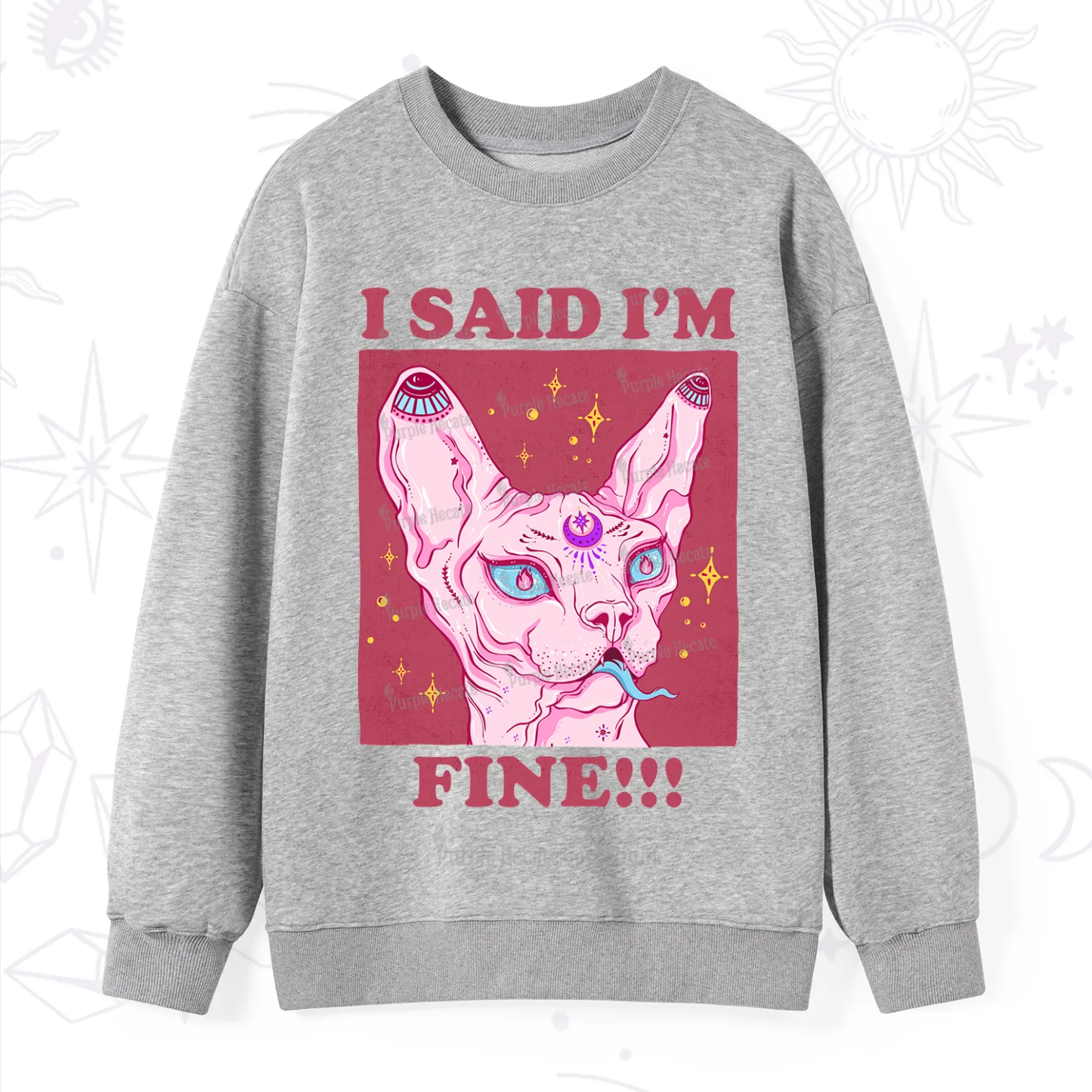 Purplehecate I Said I'm Fine Sweatshirt