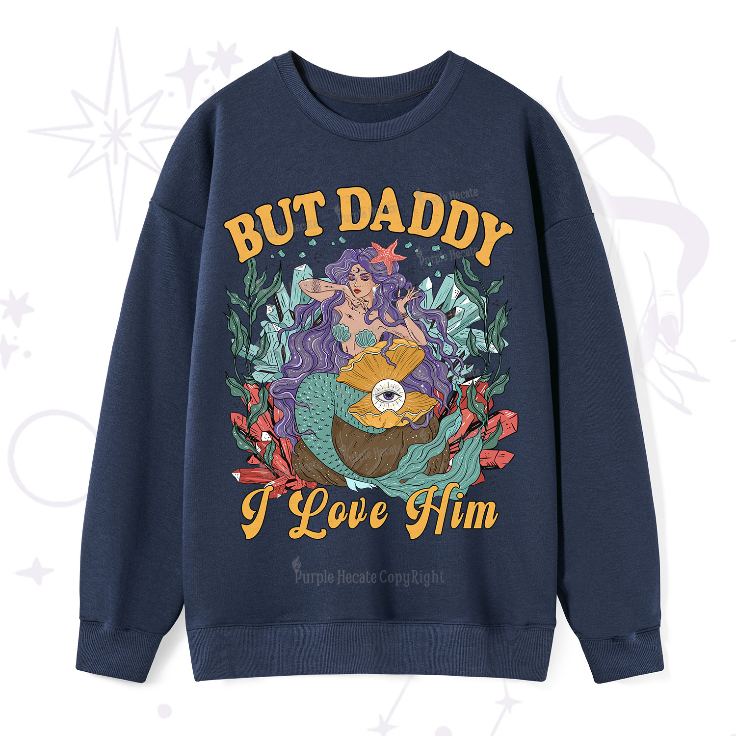 Purplehecate But Daddy I Love Him Sweatshirt