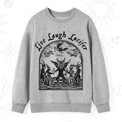 Purplehecate Live Laugh Lucifer Sweatshirt
