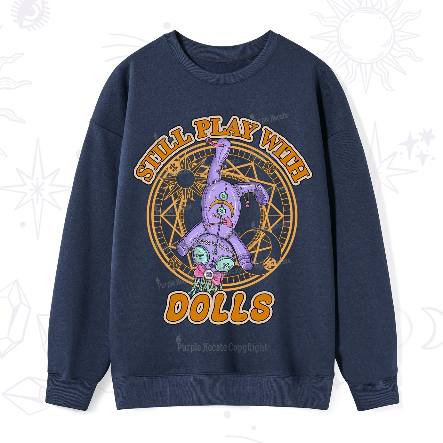 Purplehecate Still Plays With Dolls Sweatshirt
