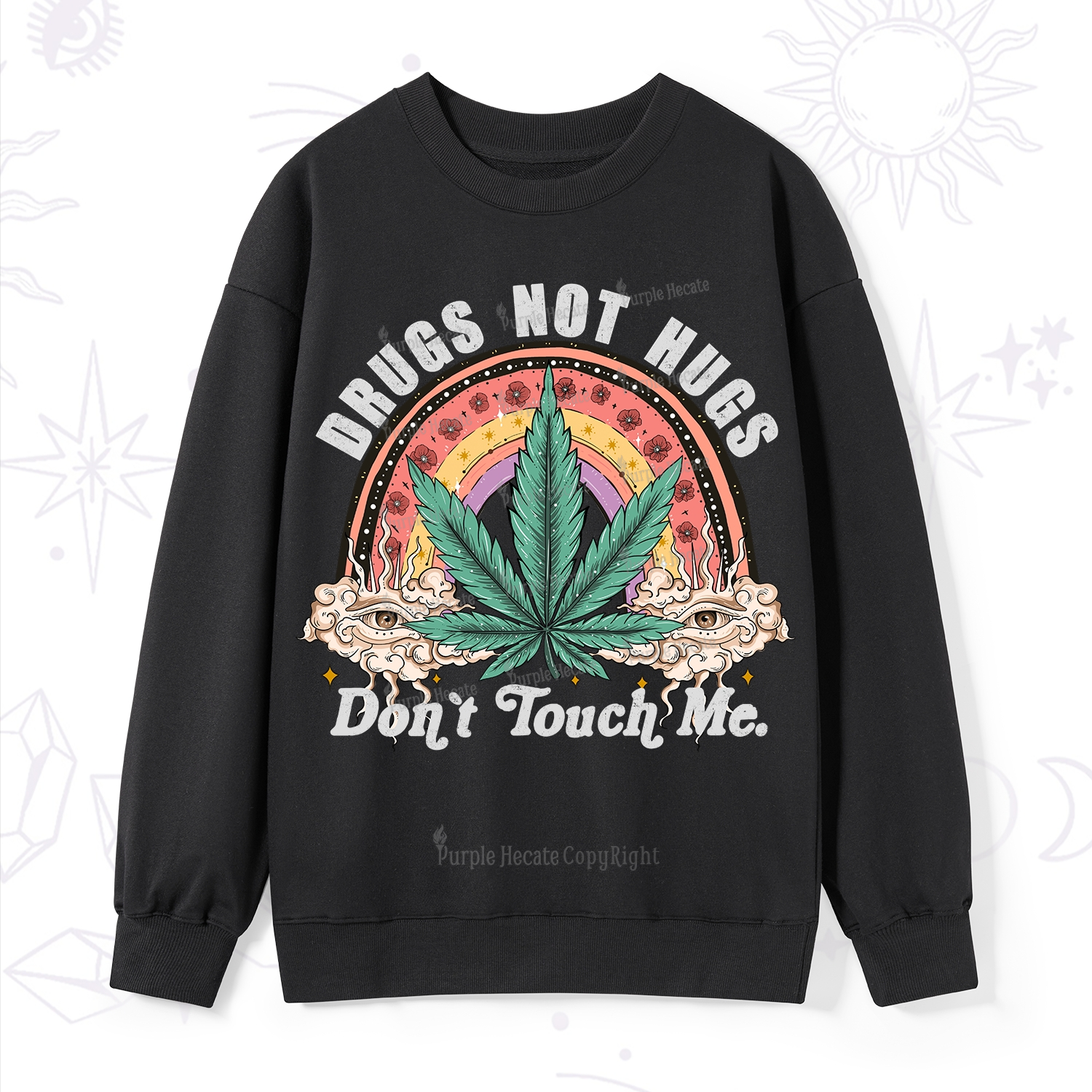 Purplehecate Drugs Not Hugs Sweatshirt