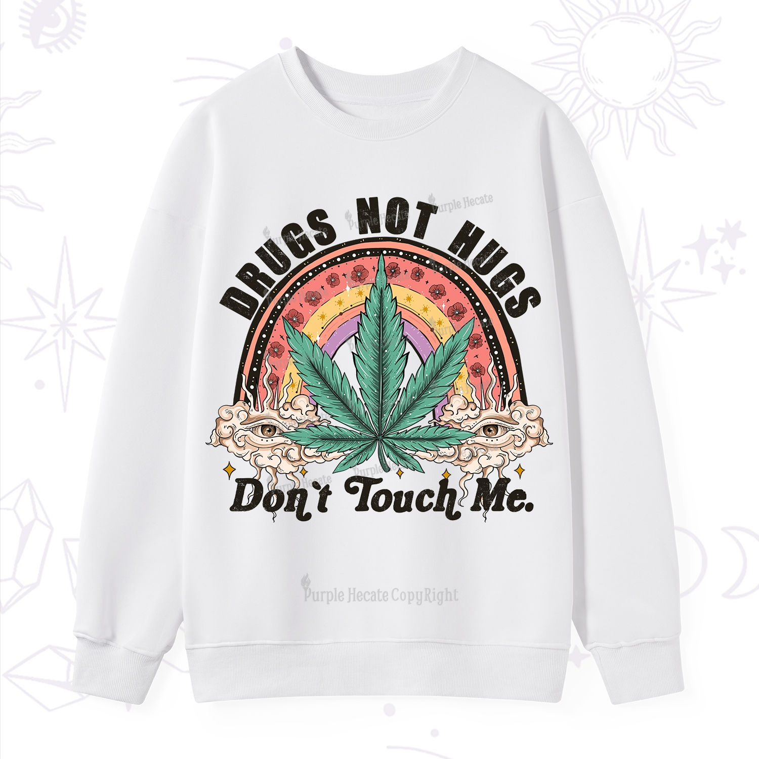 Purplehecate Drugs Not Hugs Sweatshirt