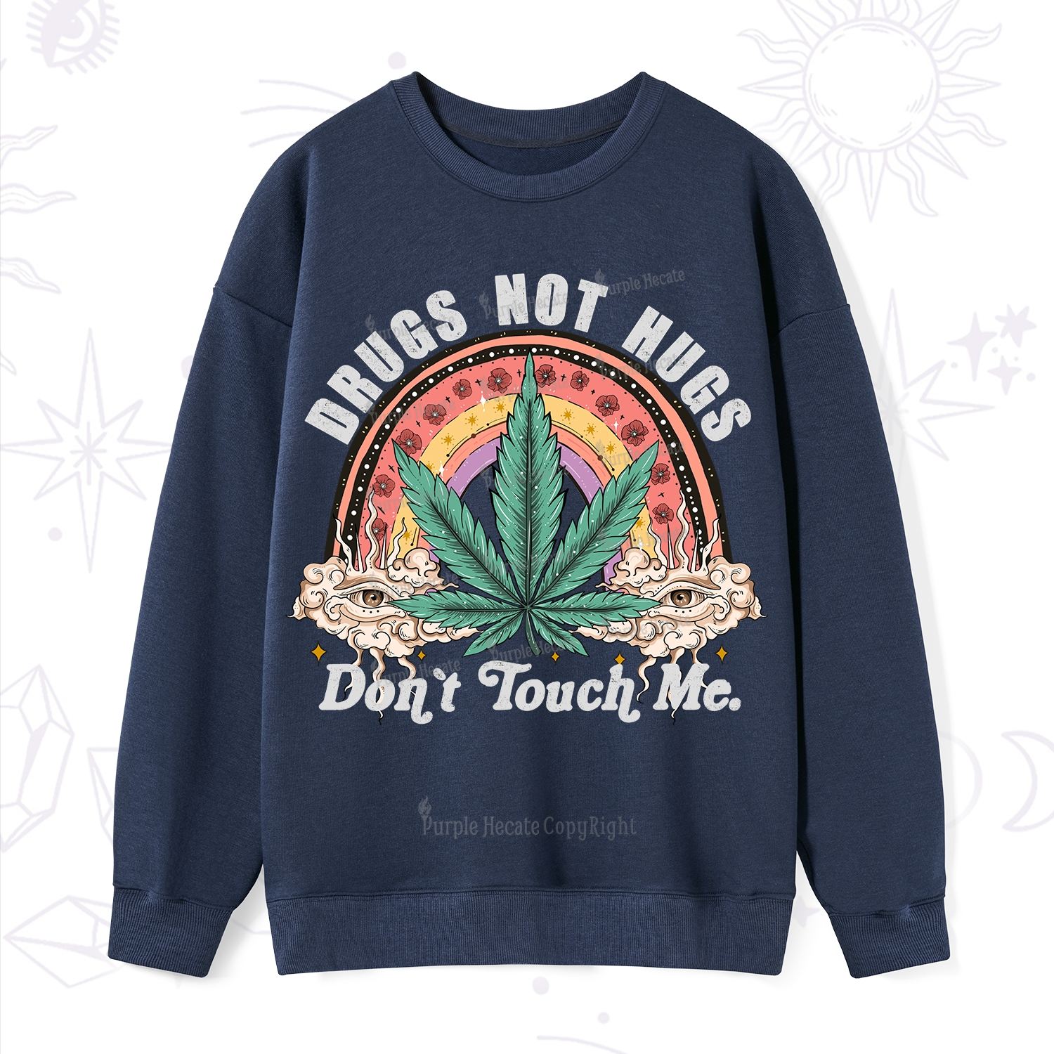 Purplehecate Drugs Not Hugs Sweatshirt