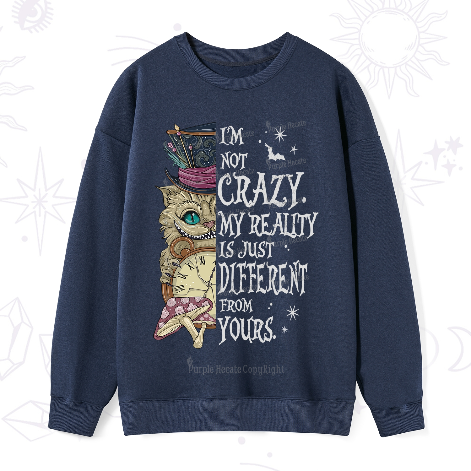 Purplehecate I'm Not Crazy My Reality Is Just Different From Yours Sweatshirt