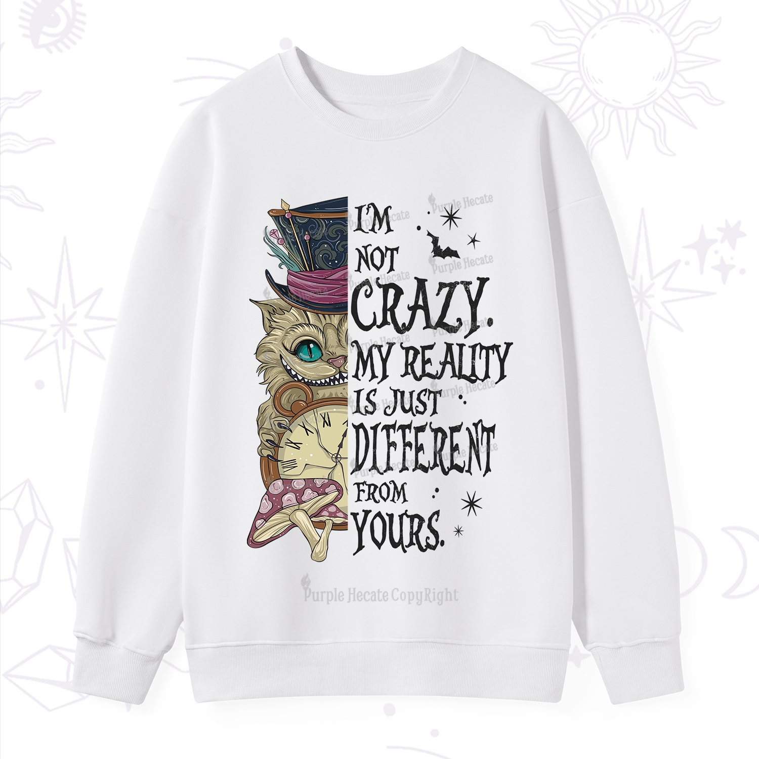 Purplehecate I'm Not Crazy My Reality Is Just Different From Yours Sweatshirt