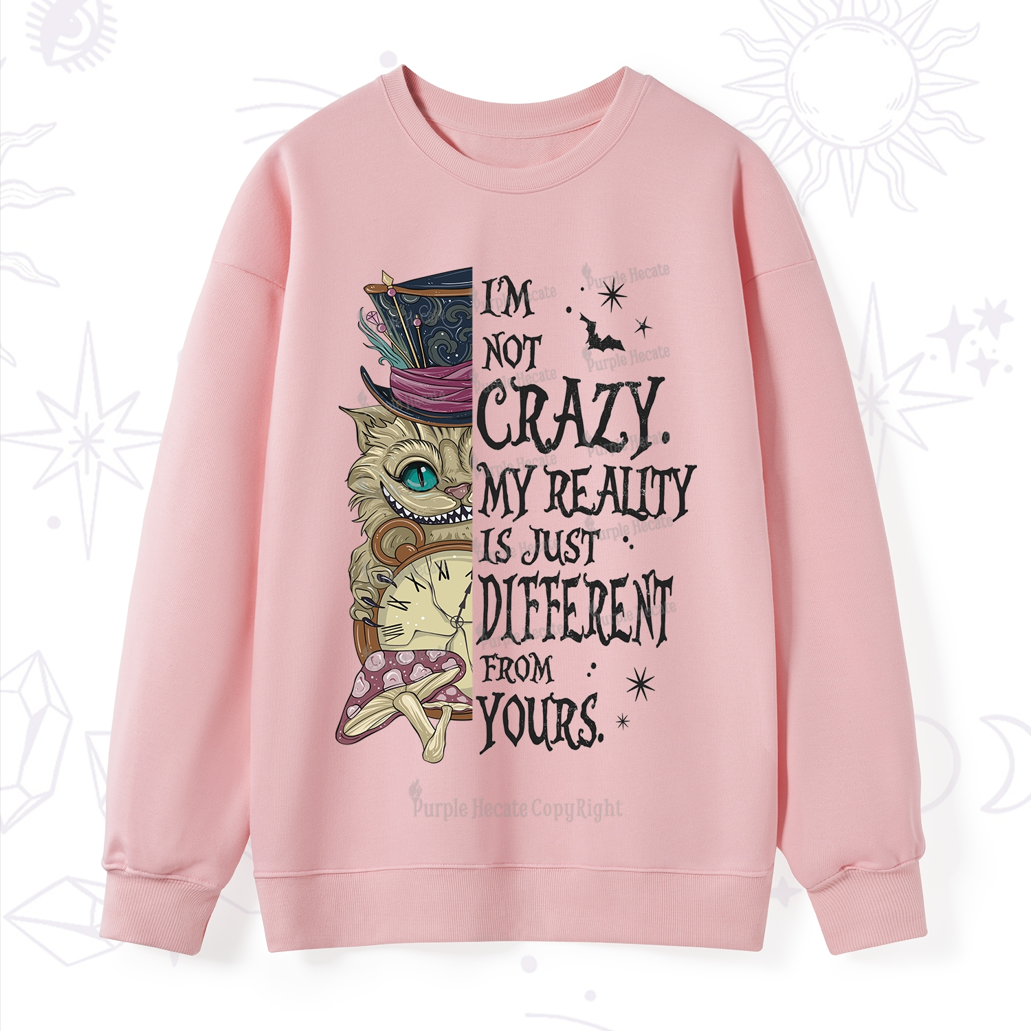 Purplehecate I'm Not Crazy My Reality Is Just Different From Yours Sweatshirt