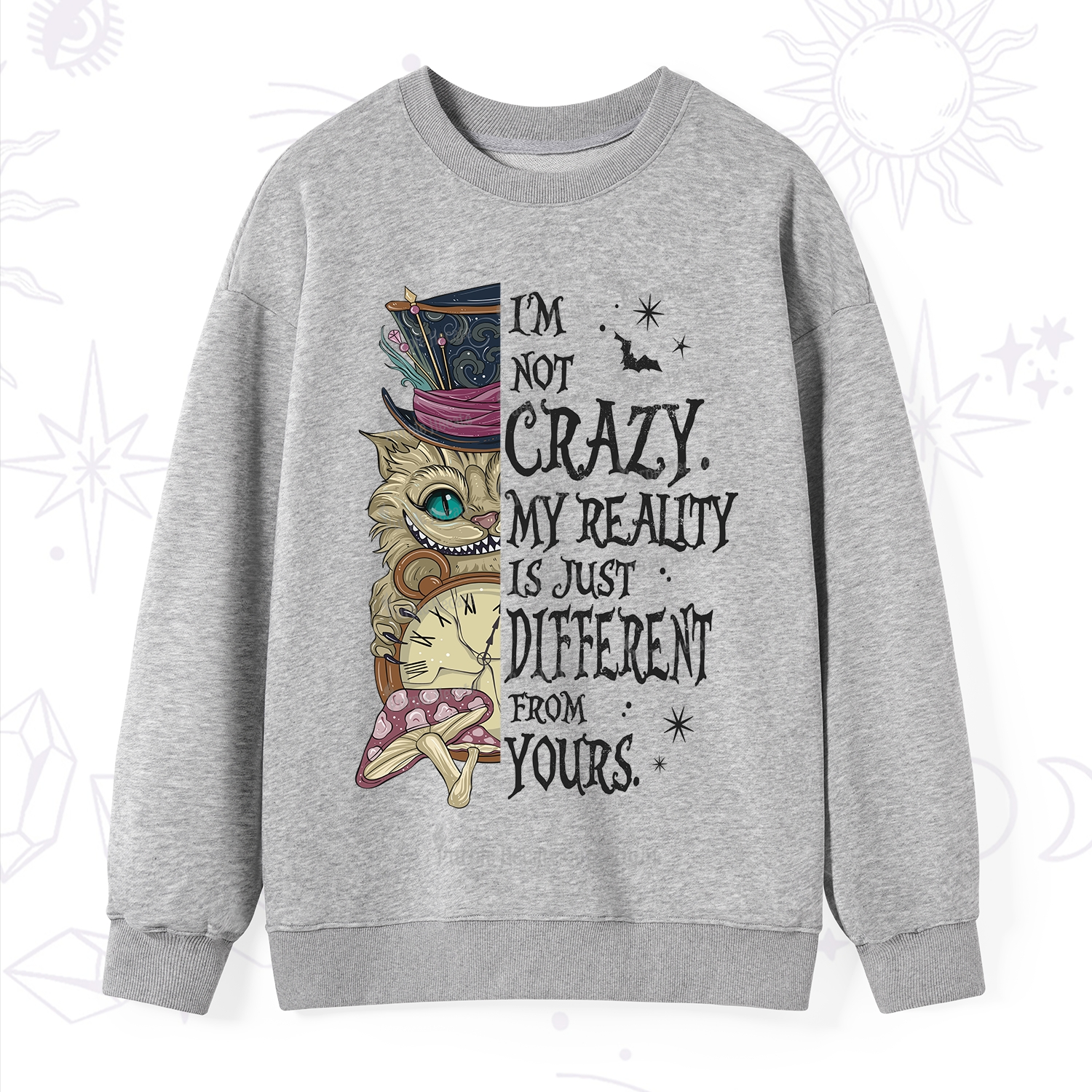 Purplehecate I'm Not Crazy My Reality Is Just Different From Yours Sweatshirt