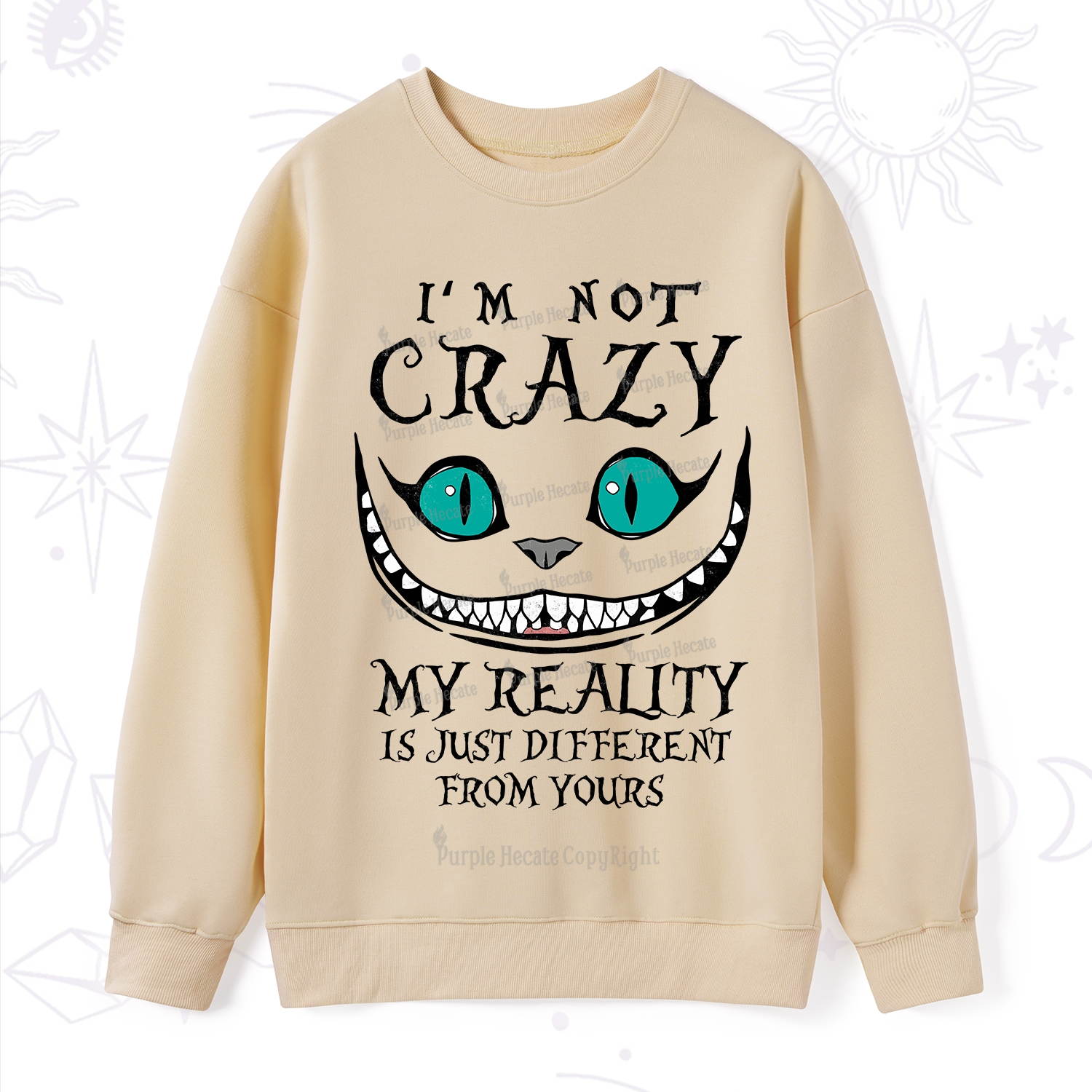 Purplehecate I'm Not Crazy My Reality Is Just Sweatshirt