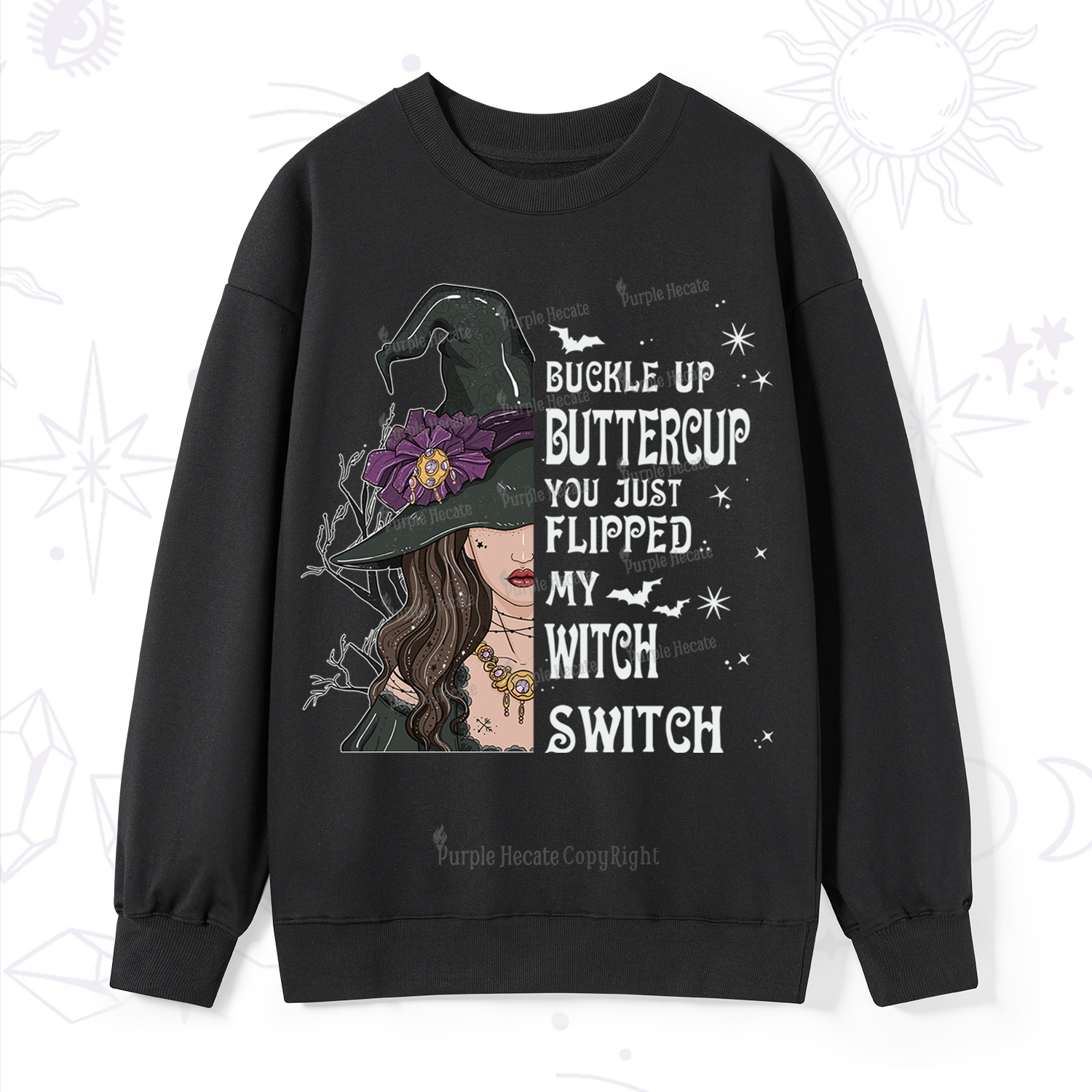 Purplehecate Buckle Up Buttercup You Just Flipped My Witch Switch Sweatshirt