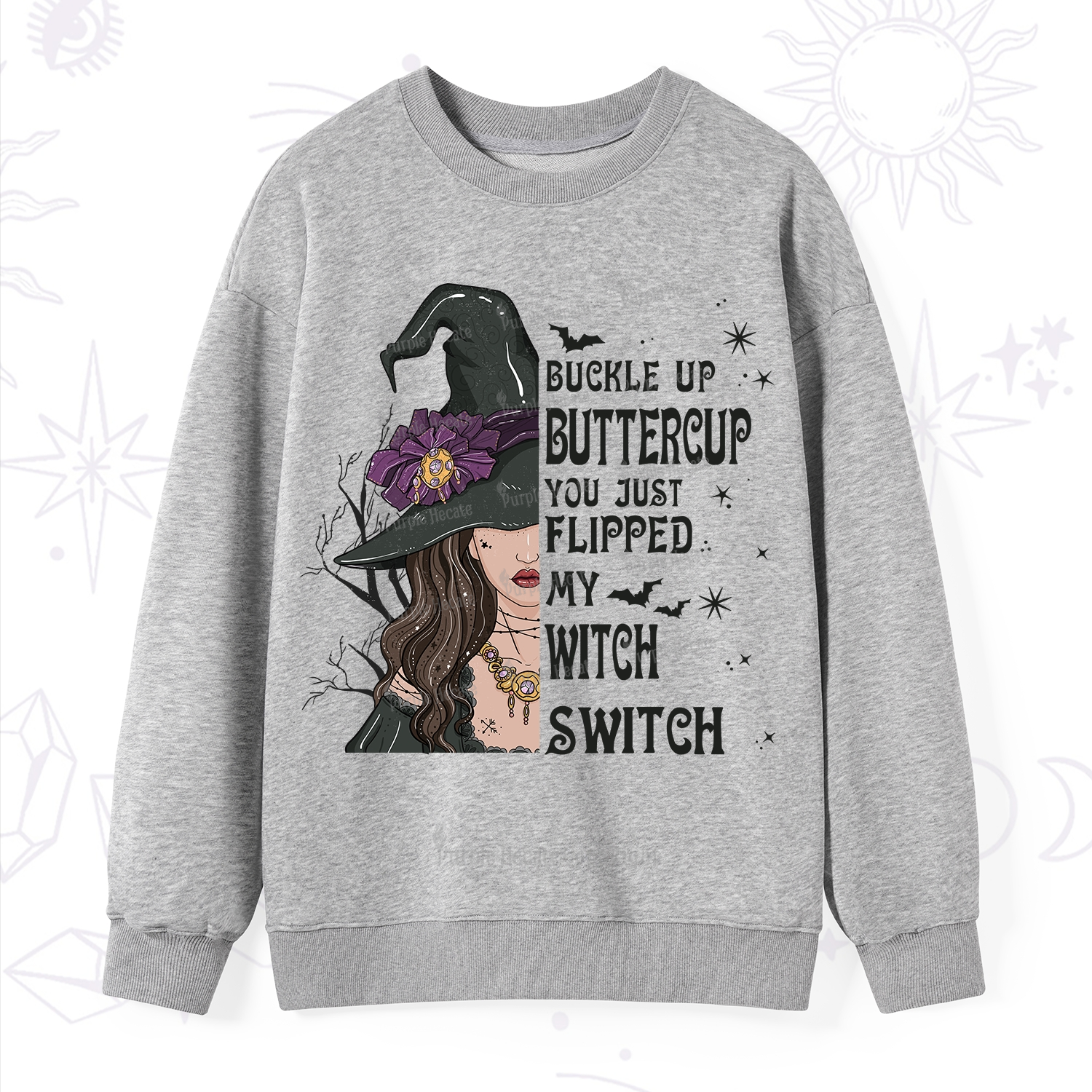 Purplehecate Buckle Up Buttercup You Just Flipped My Witch Switch Sweatshirt
