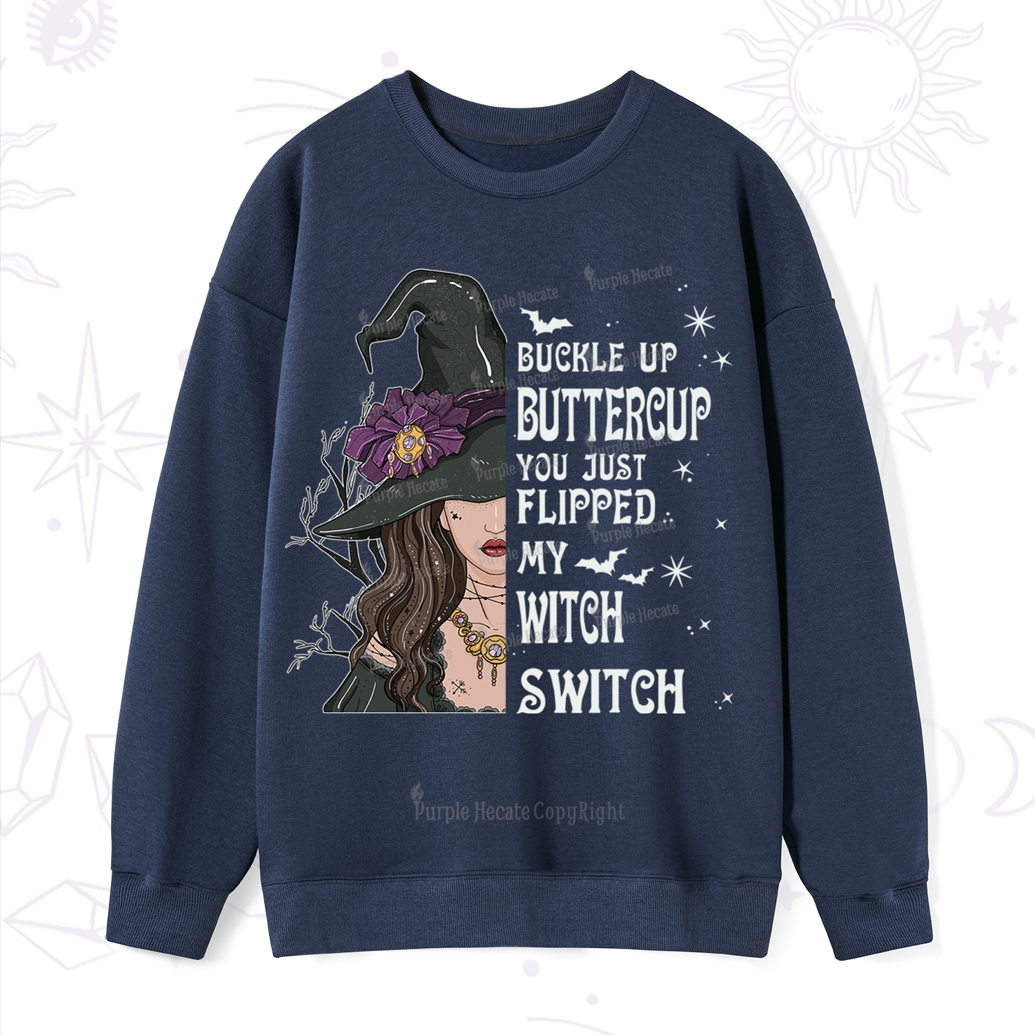 Purplehecate Buckle Up Buttercup You Just Flipped My Witch Switch Sweatshirt