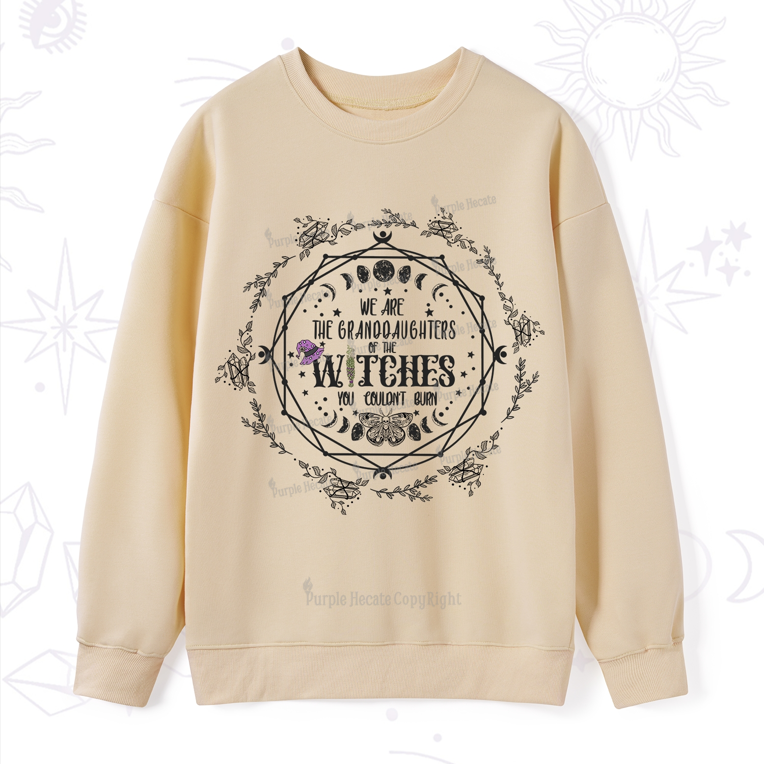 Purplehecate We Are the Granddaughters of the Witches You Could Not Burn Sweatshirt