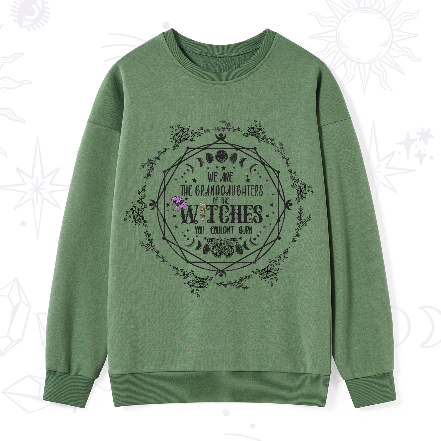 Purplehecate We Are the Granddaughters of the Witches You Could Not Burn Sweatshirt