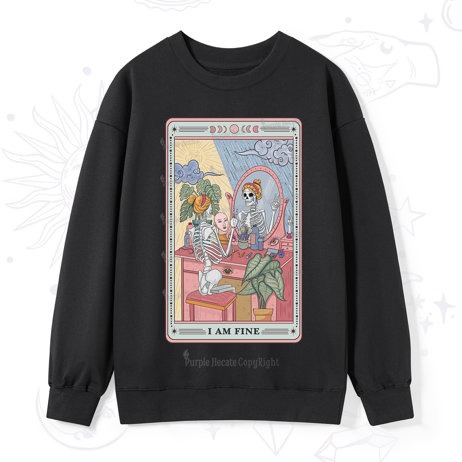 Purplehecate I Am Fine Tarot Card Sweatshirt
