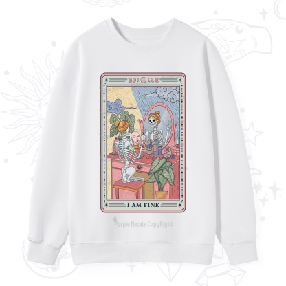 Purplehecate I Am Fine Tarot Card Sweatshirt