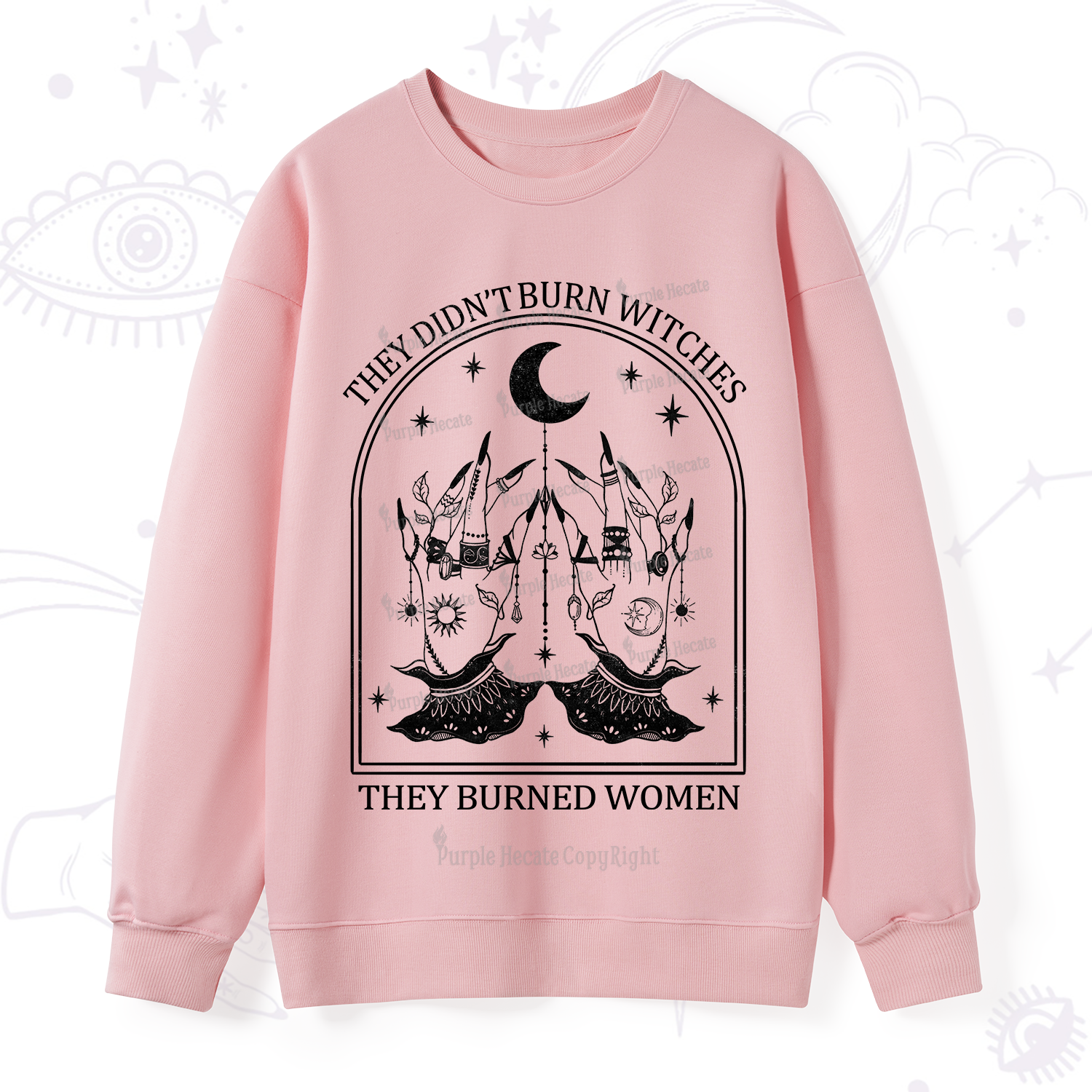 Purplehecate They Didn't Burn Witches Sweatshirt