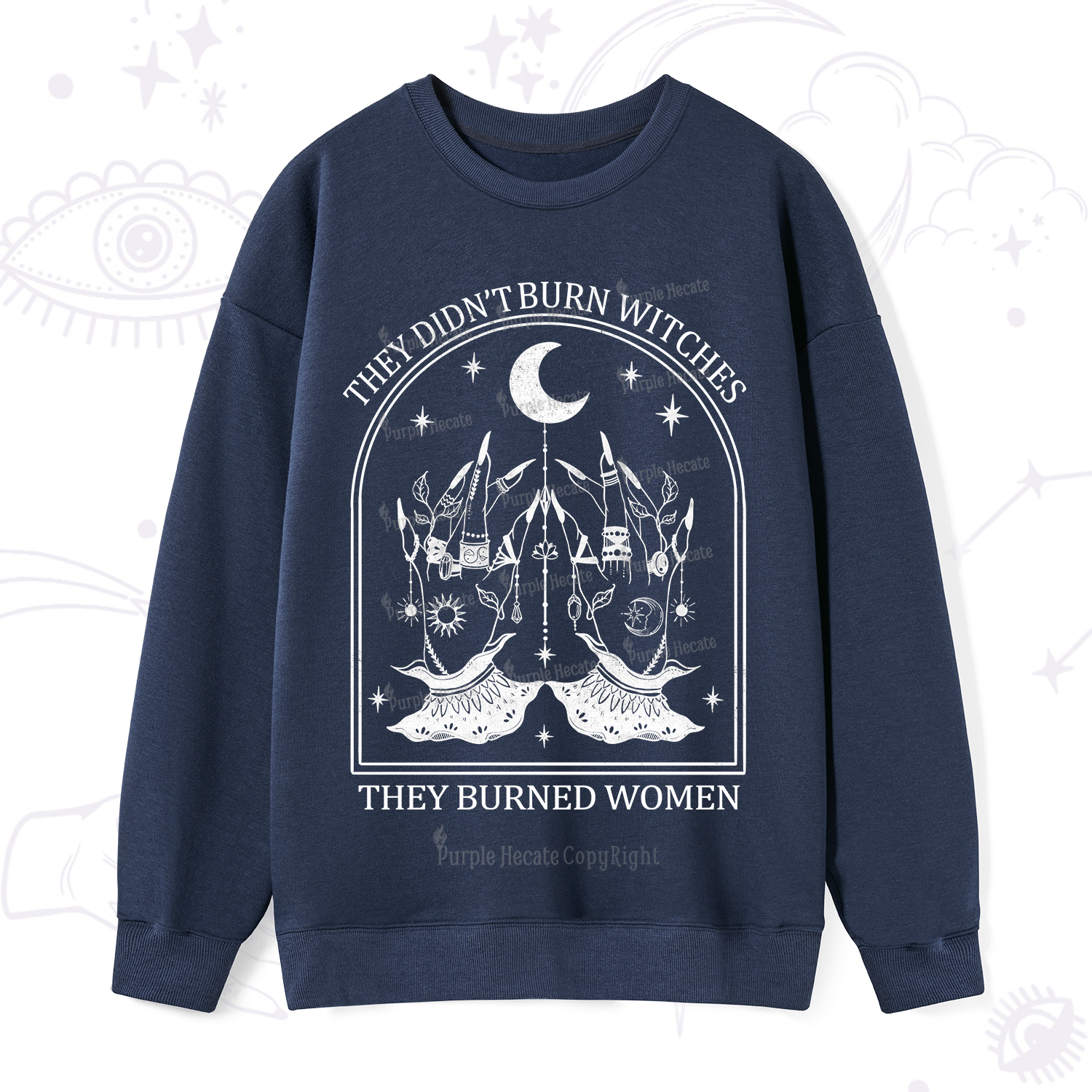 Purplehecate They Didn't Burn Witches Sweatshirt
