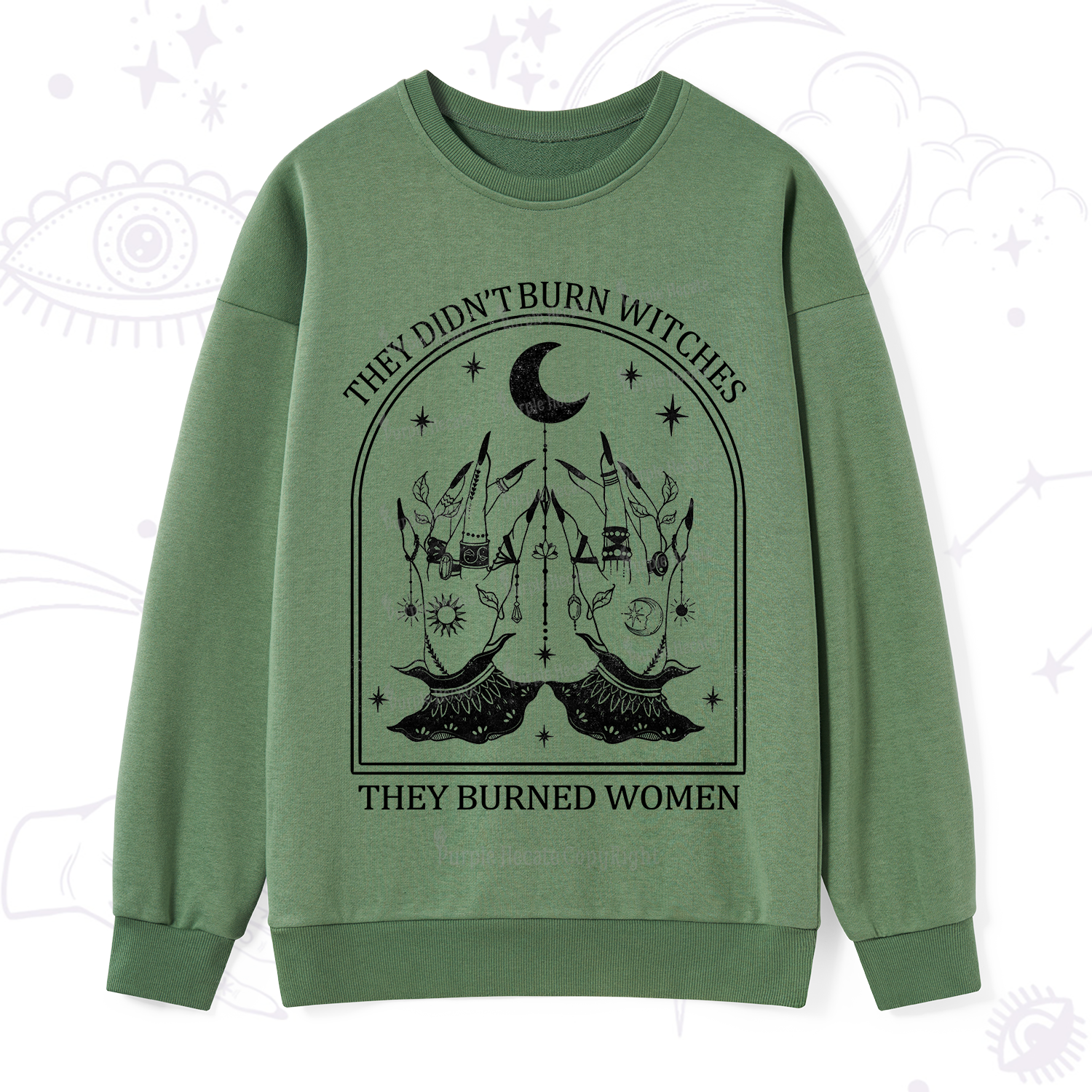 Purplehecate They Didn't Burn Witches Sweatshirt