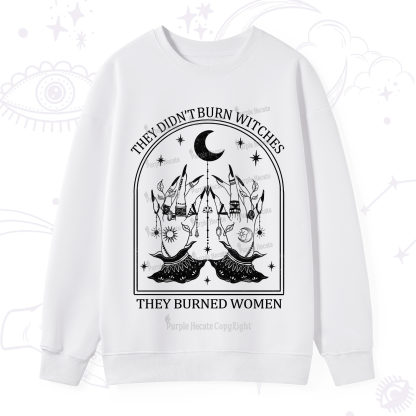 Purplehecate They Didn't Burn Witches Sweatshirt