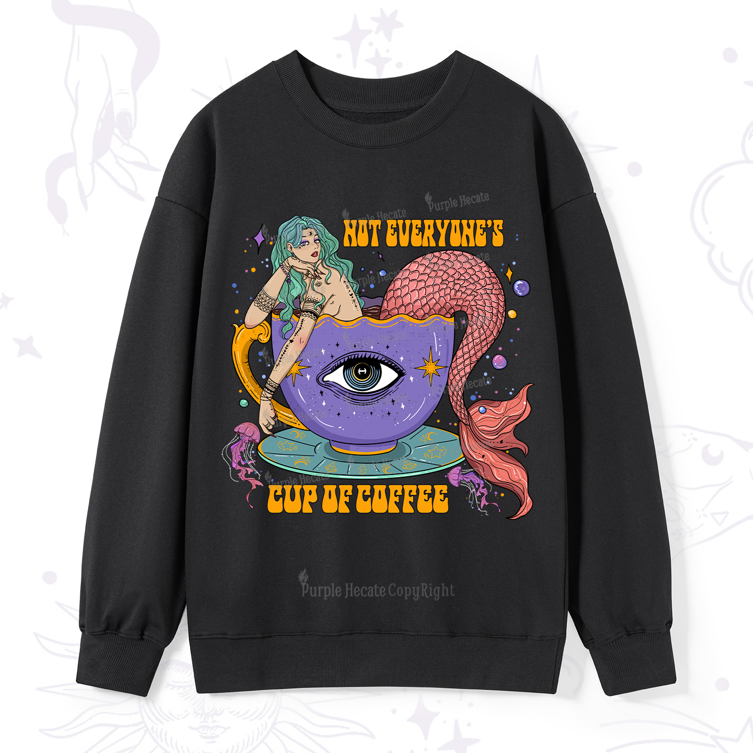Purplehecate Not Everyone's Cup Of Coffee Sweatshirt