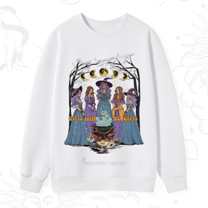 Purplehecate Girls Will Be Girls Sweatshirt