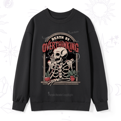 Purplehecate Death By Overthinking Sweatshirt