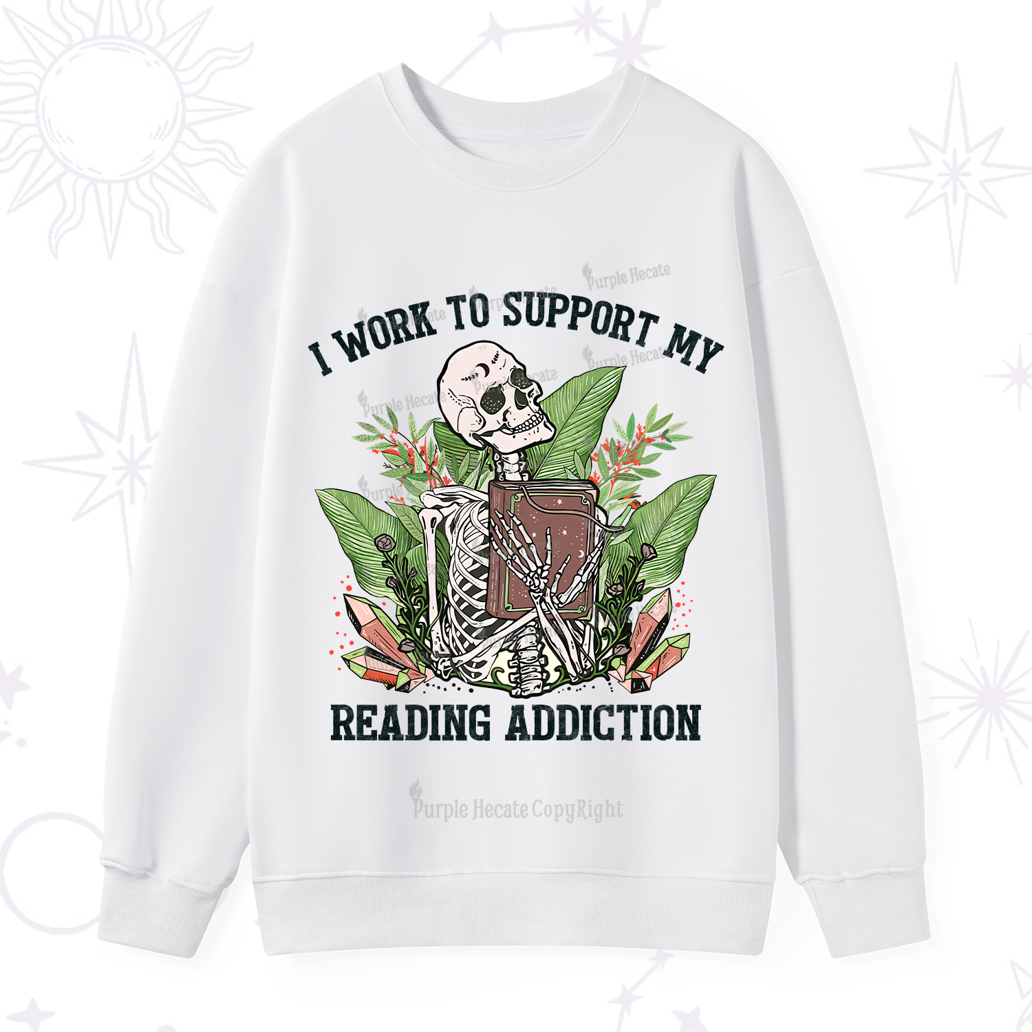 Purplehecate I Work Support My Reading Addiction Sweatshirt