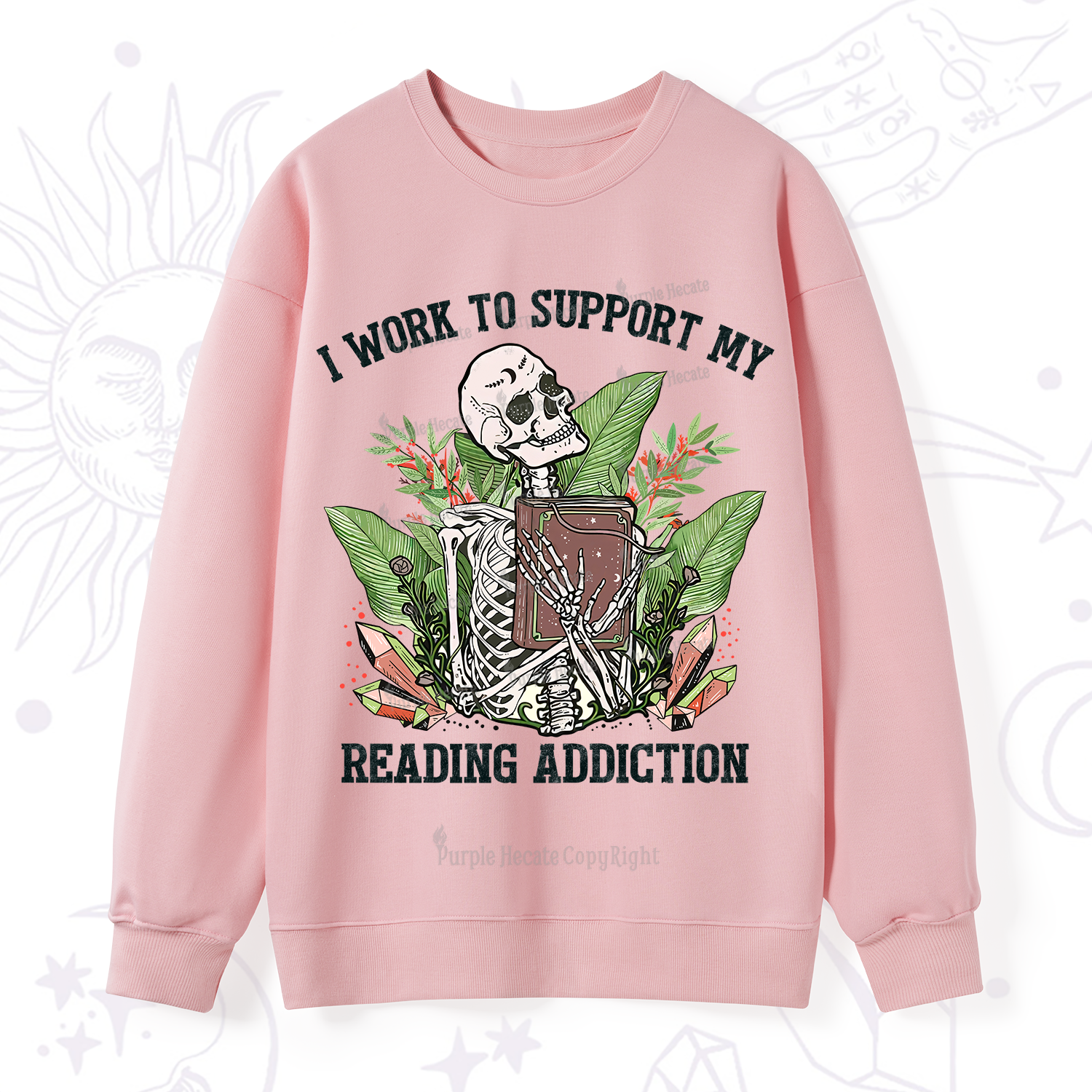 Purplehecate I Work Support My Reading Addiction Sweatshirt