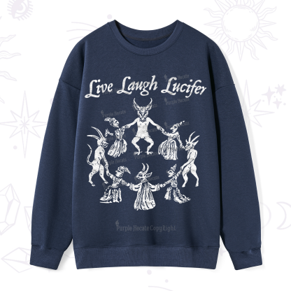 Purplehecate Live Laugh Lucifer Sweatshirt