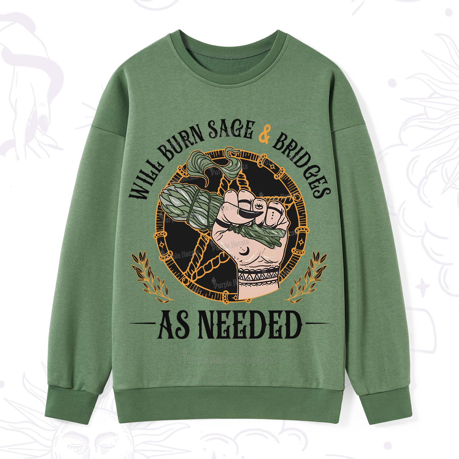 Purplehecate Will Burn Sage And Bridges Sweatshirt