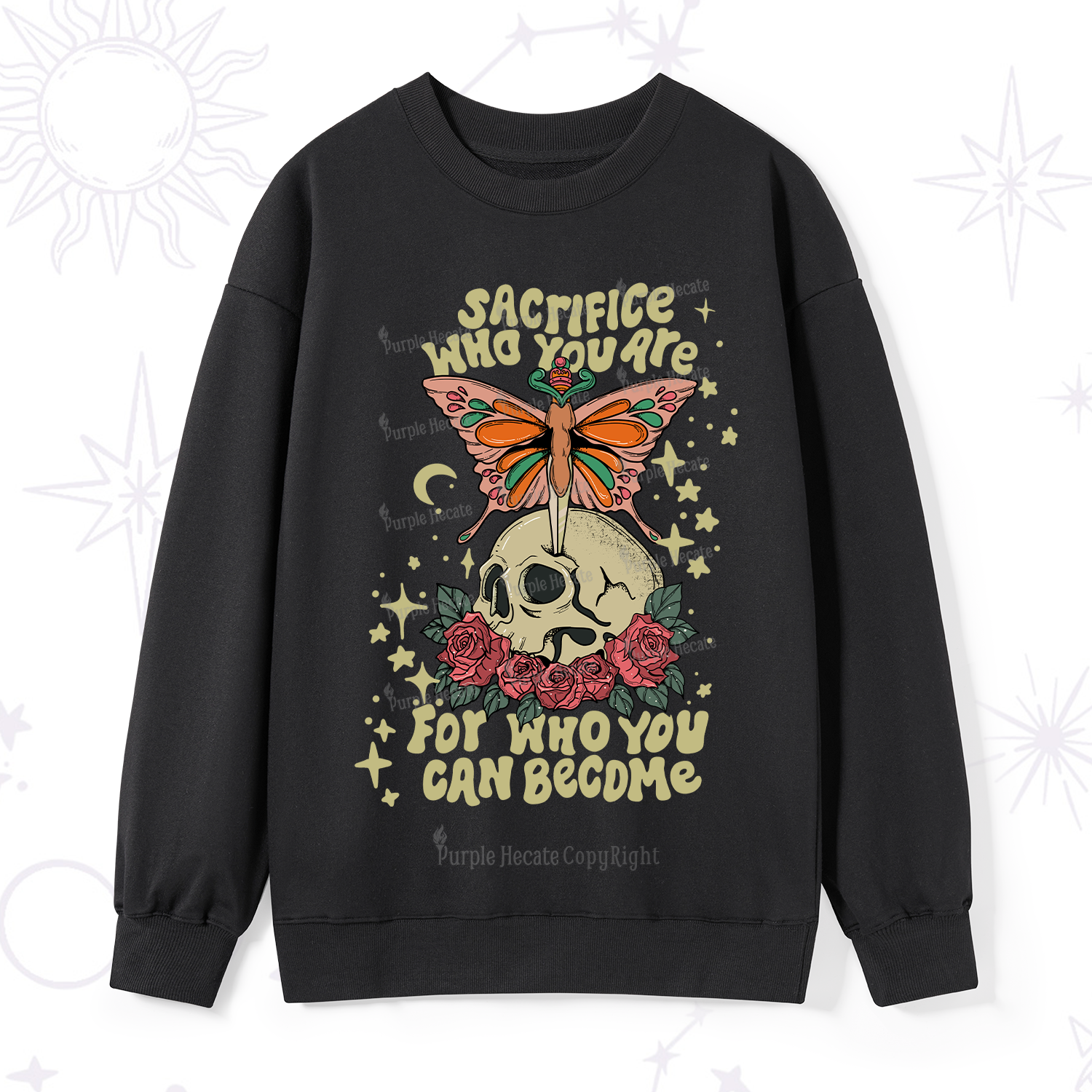 Purplehecate For Who You Can Become Sweatshirt