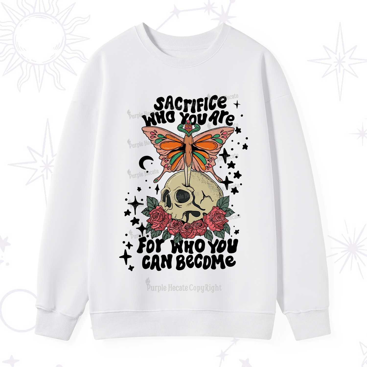 Purplehecate For Who You Can Become Sweatshirt