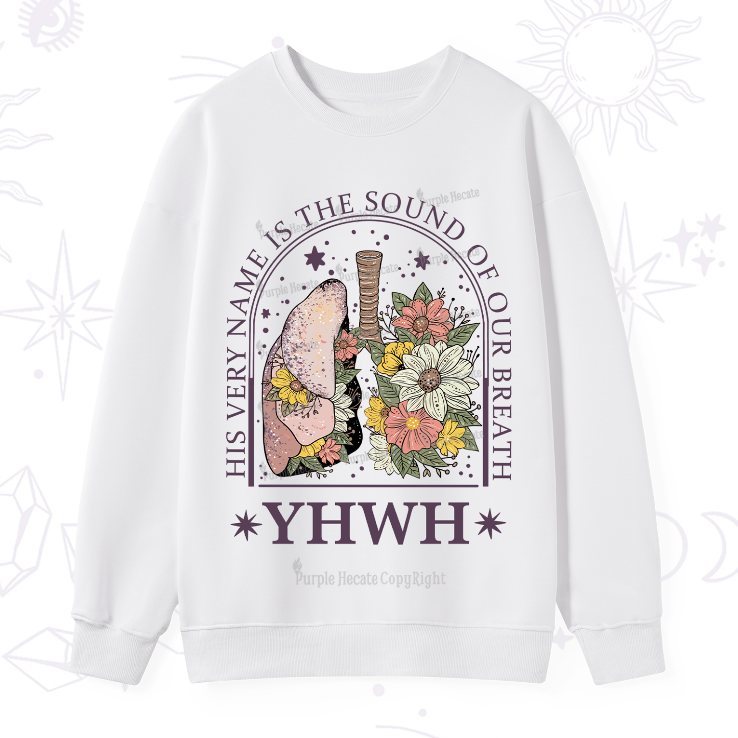 Purplehecate His Very Name Is The Sound Of Our Breath Sweatshirt