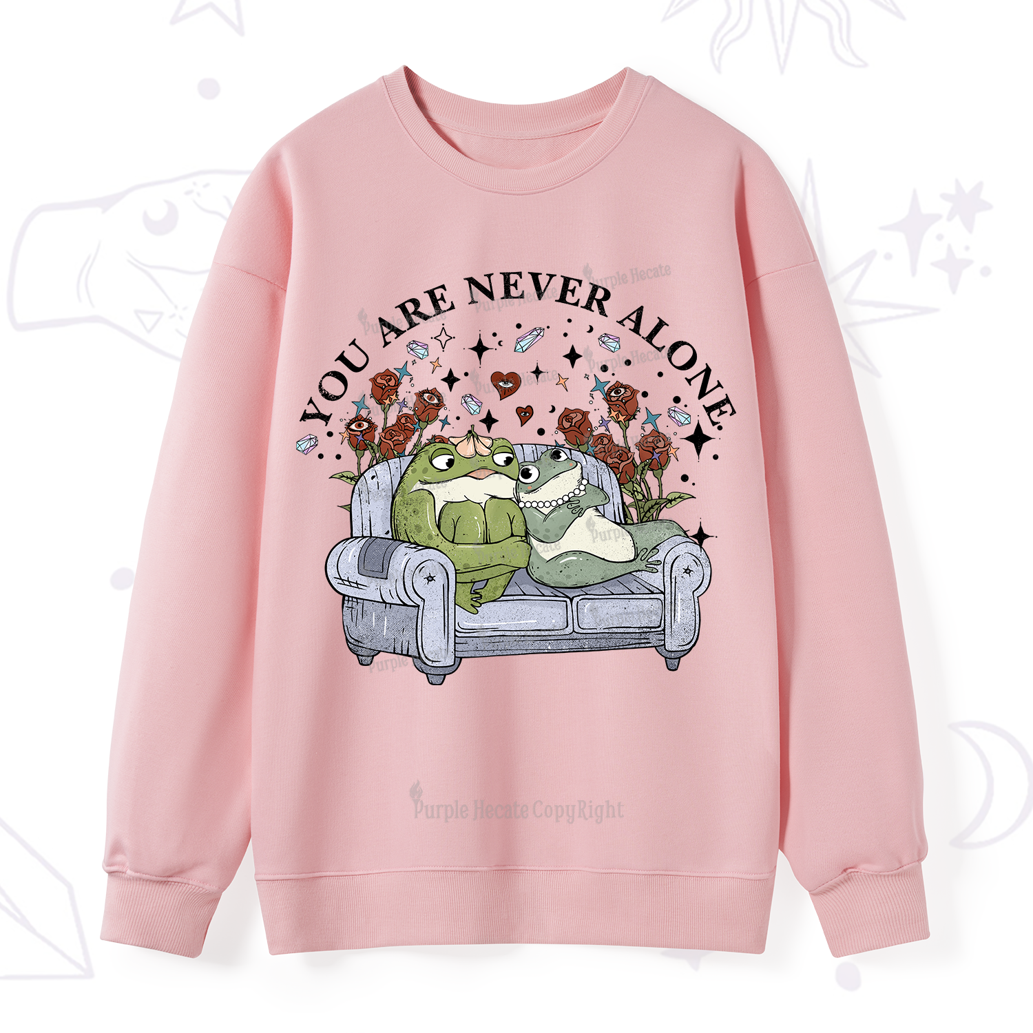 Purplehecate Your Are Never Alone Sweatshirt