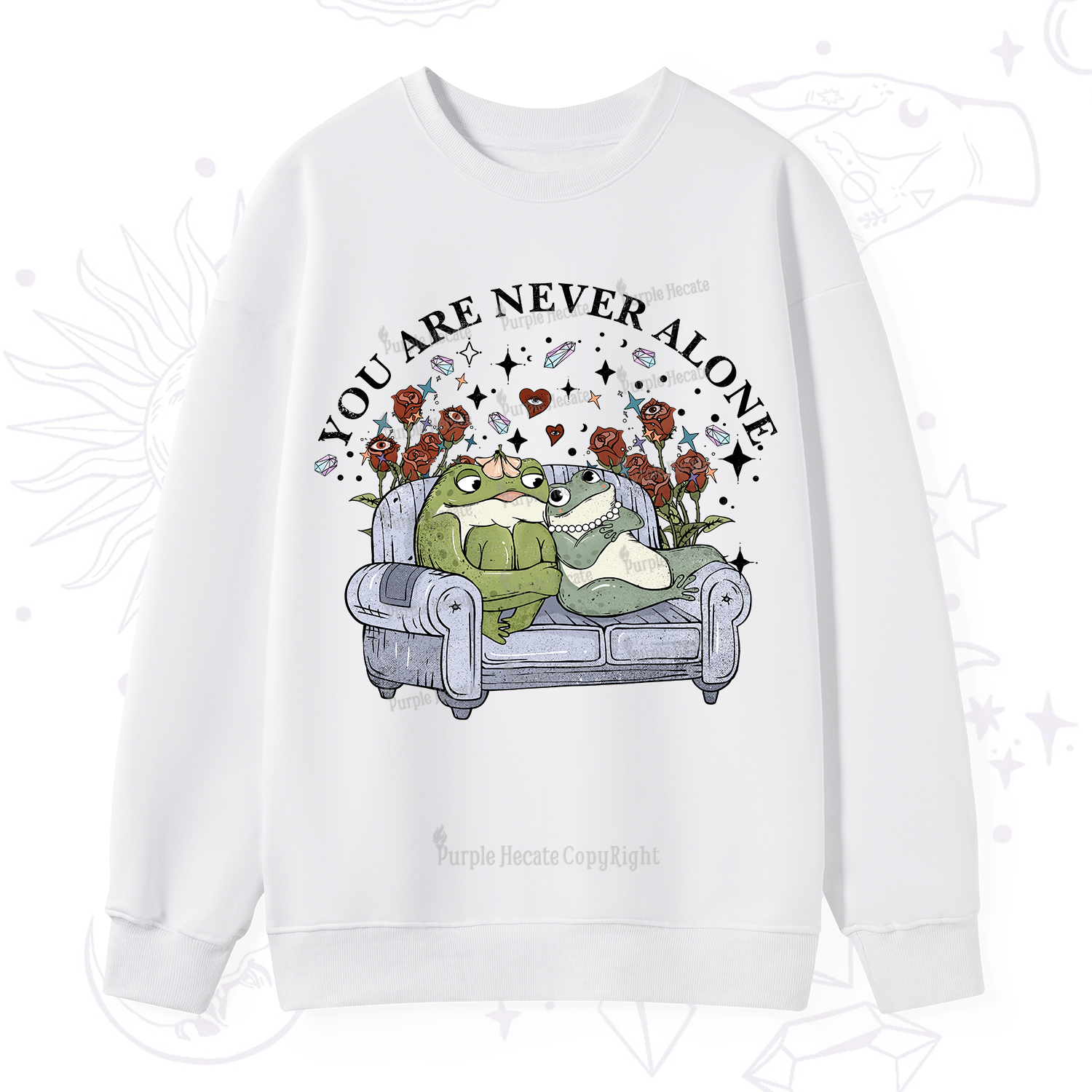Purplehecate Your Are Never Alone Sweatshirt