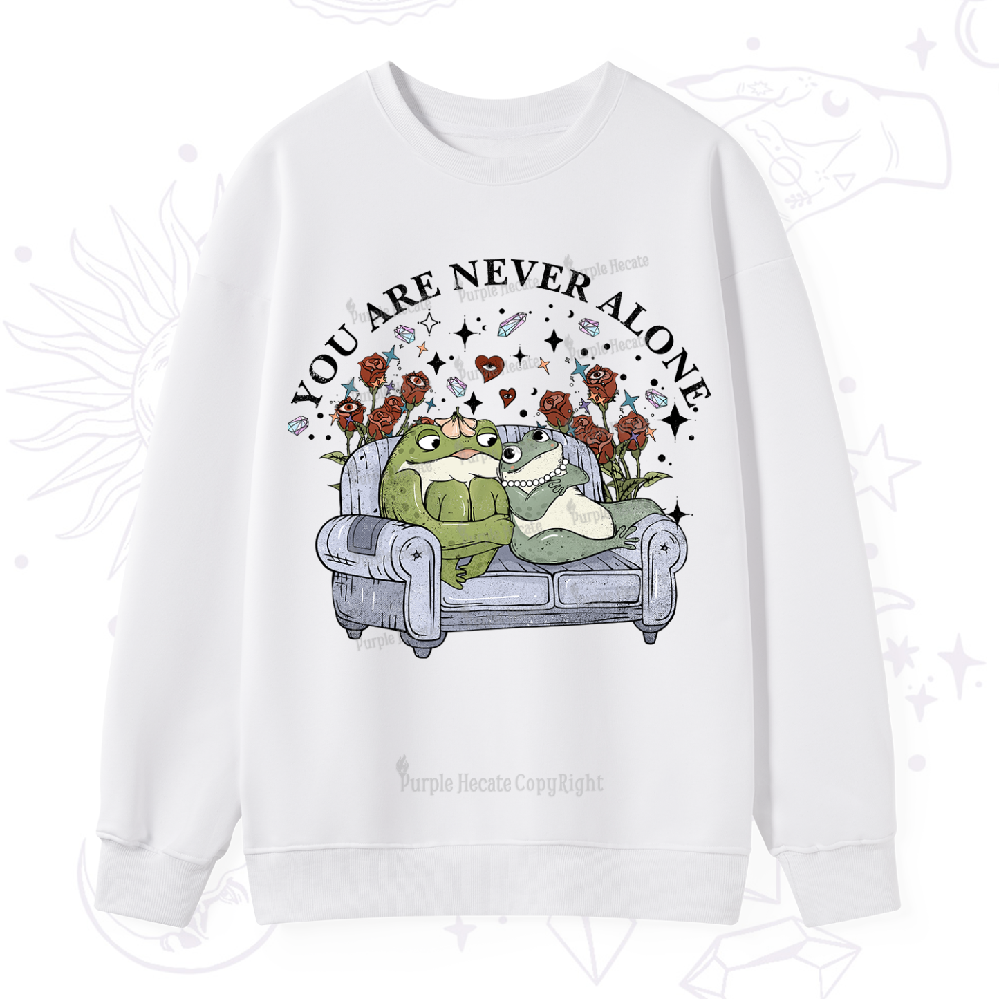 Purplehecate Your Are Never Alone Sweatshirt