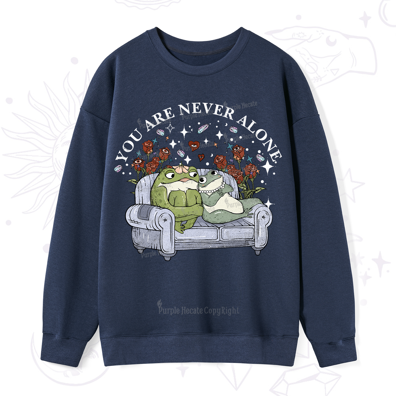 Purplehecate Your Are Never Alone Sweatshirt