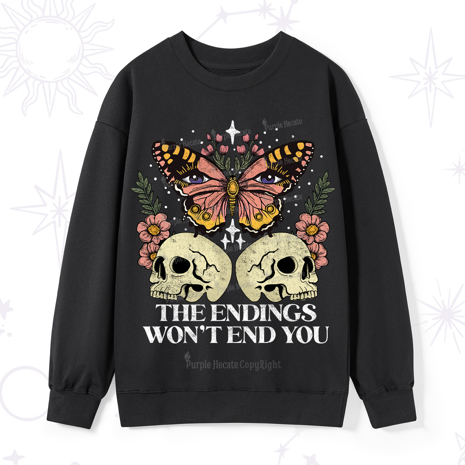 Purplehecate The Endings Won't End You Sweatshirt