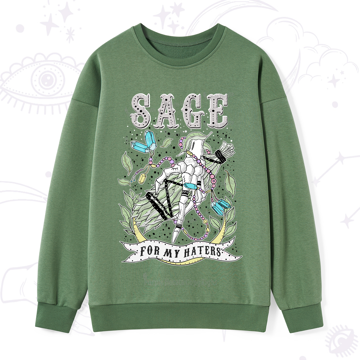 Purplehecate Sage For My Haters Sweatshirt
