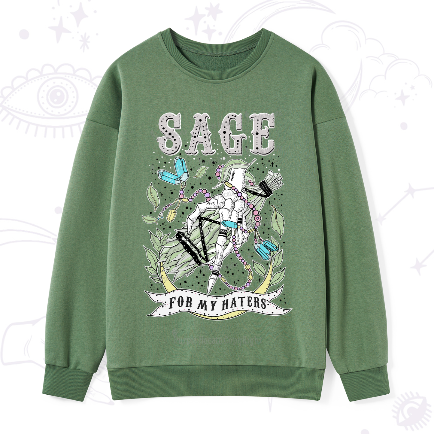 Purplehecate Sage For My Haters Sweatshirt