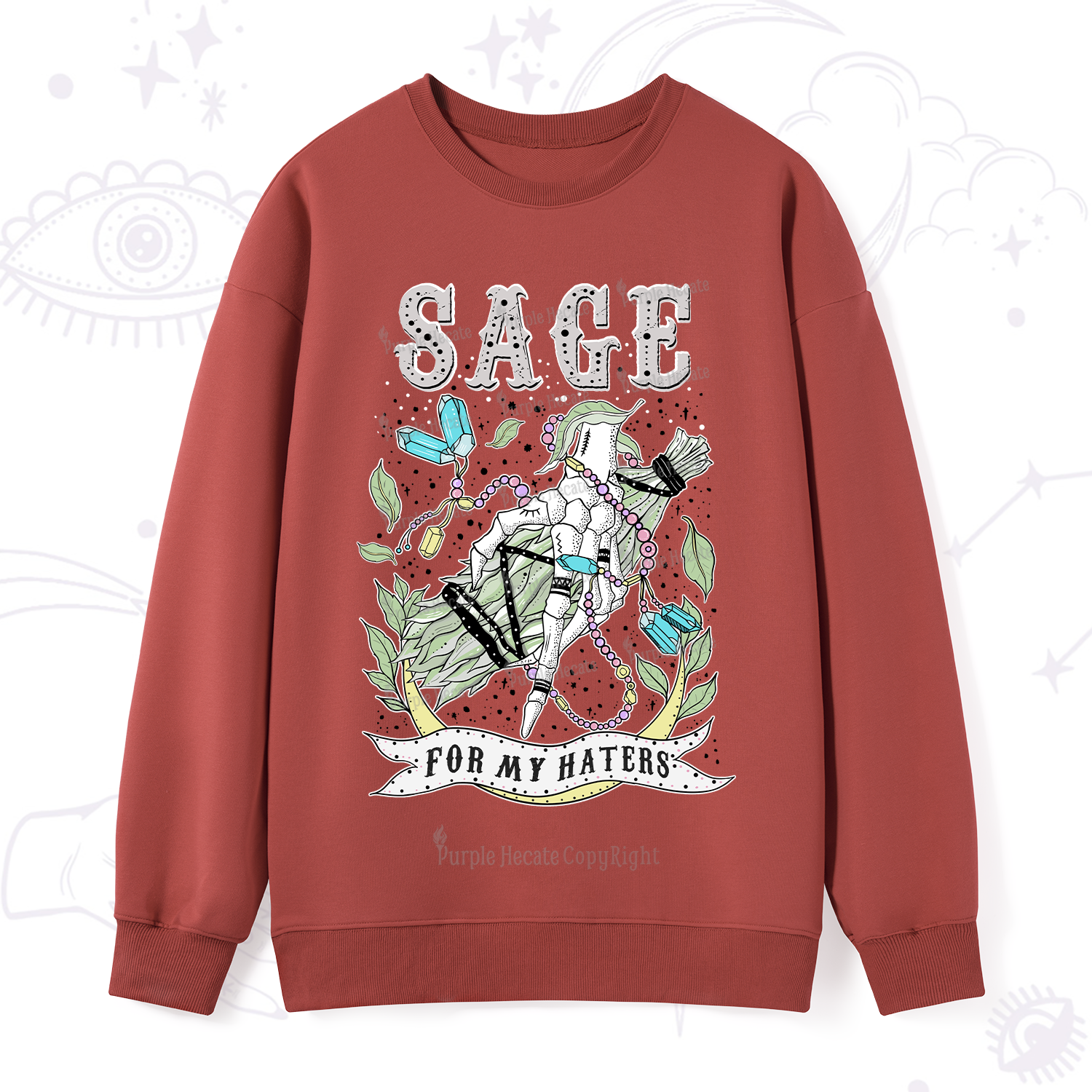 Purplehecate Sage For My Haters Sweatshirt