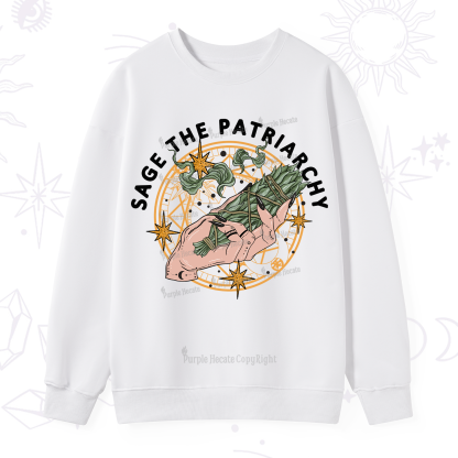Purplehecate Sage The Patriarchy Sweatshirt