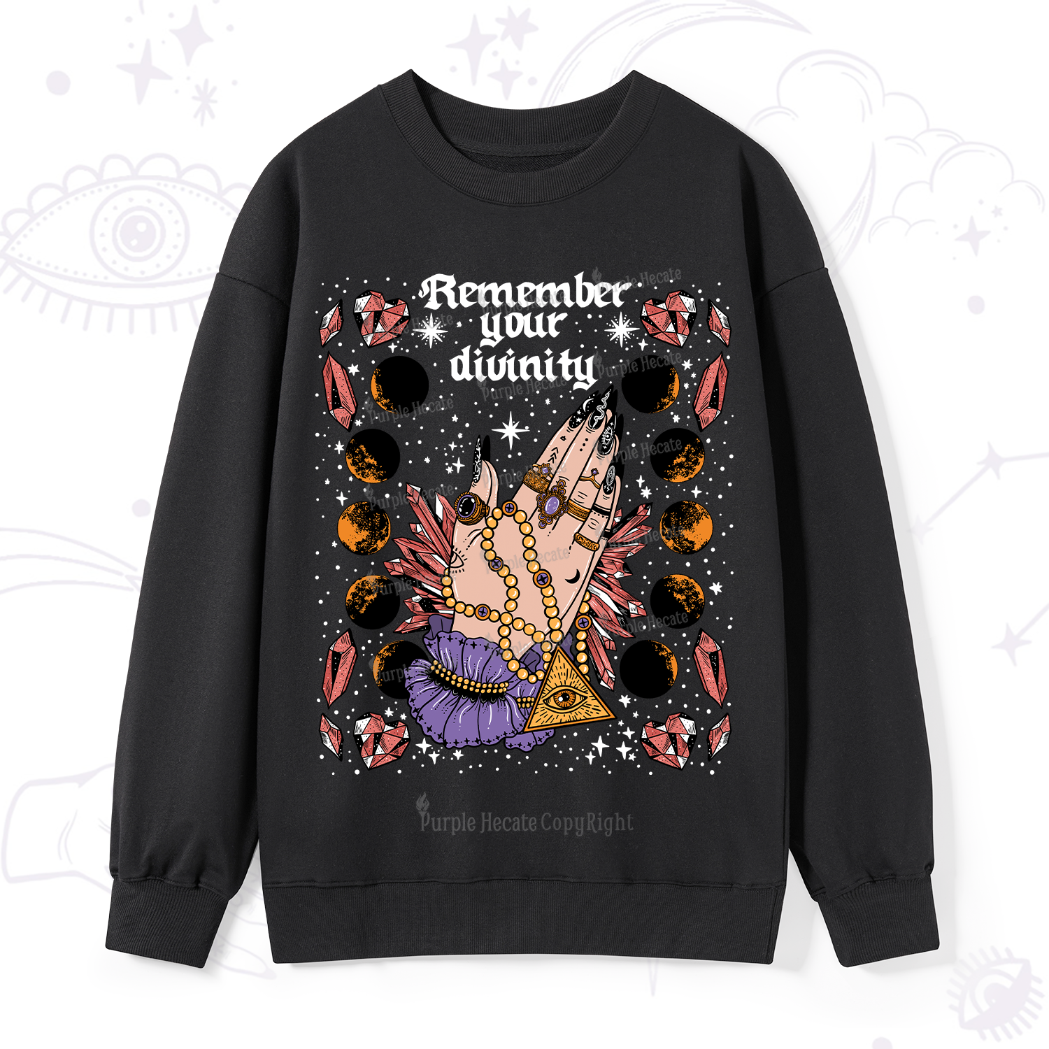 Purplehecate Remember Your Divinity Sweatshirt