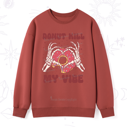 Purplehecate Donut Kill My Vibe Sweatshirt