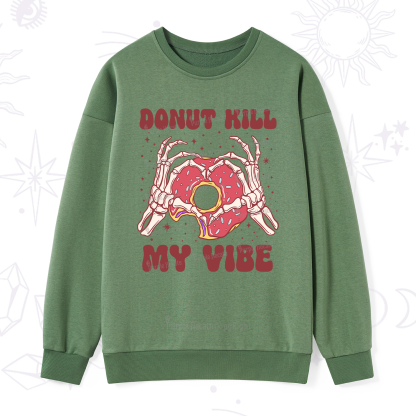 Purplehecate Donut Kill My Vibe Sweatshirt