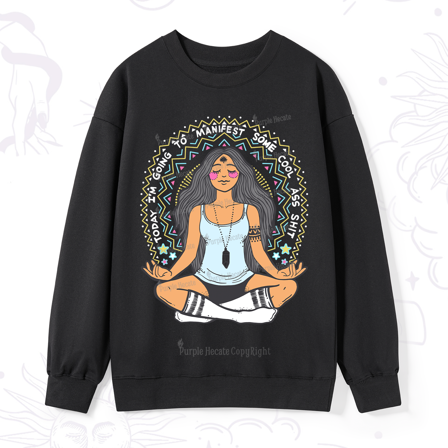 Purplehecate Today I'm Going To Manifest Sweatshirt